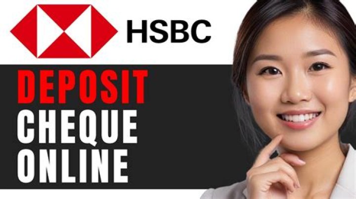 Can someone else deposit a cheque for me HSBC?
