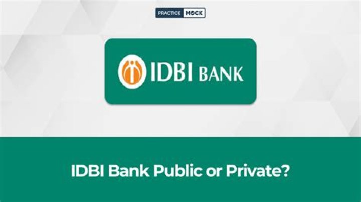 Is IDBI private or public bank?