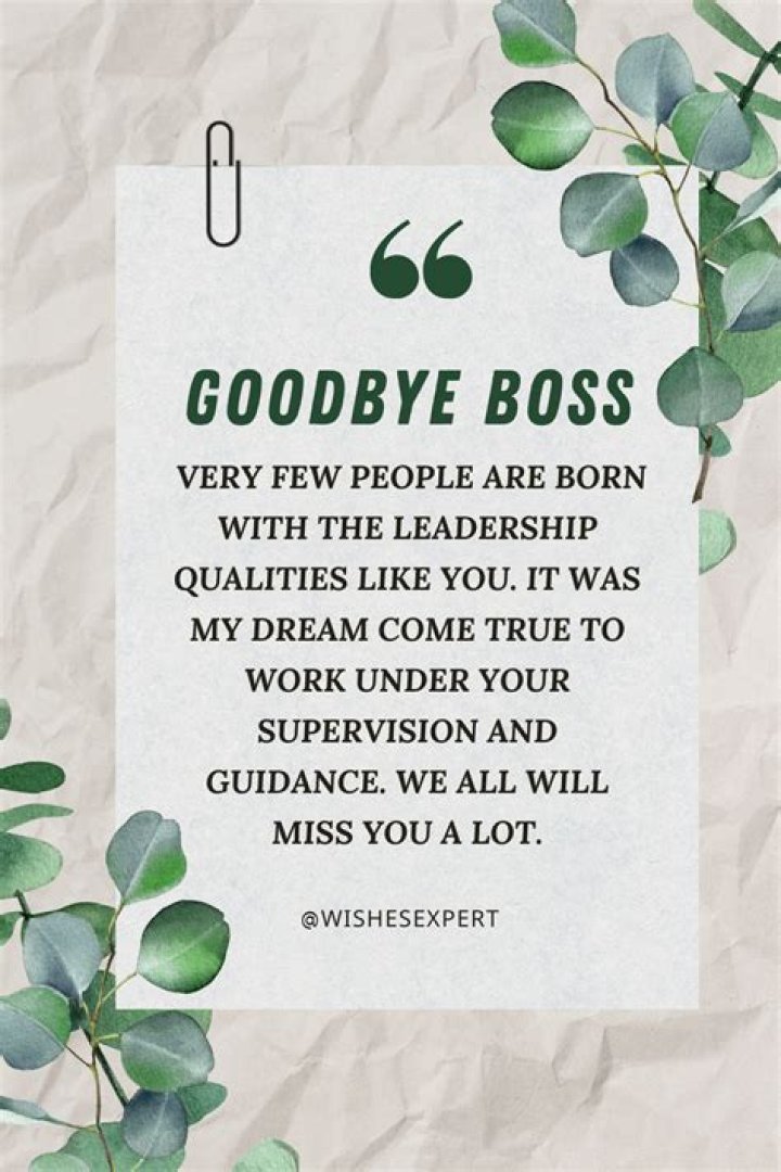 What do you say when your boss is leaving?