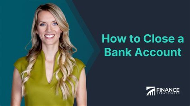 What documents are required to close a bank account?