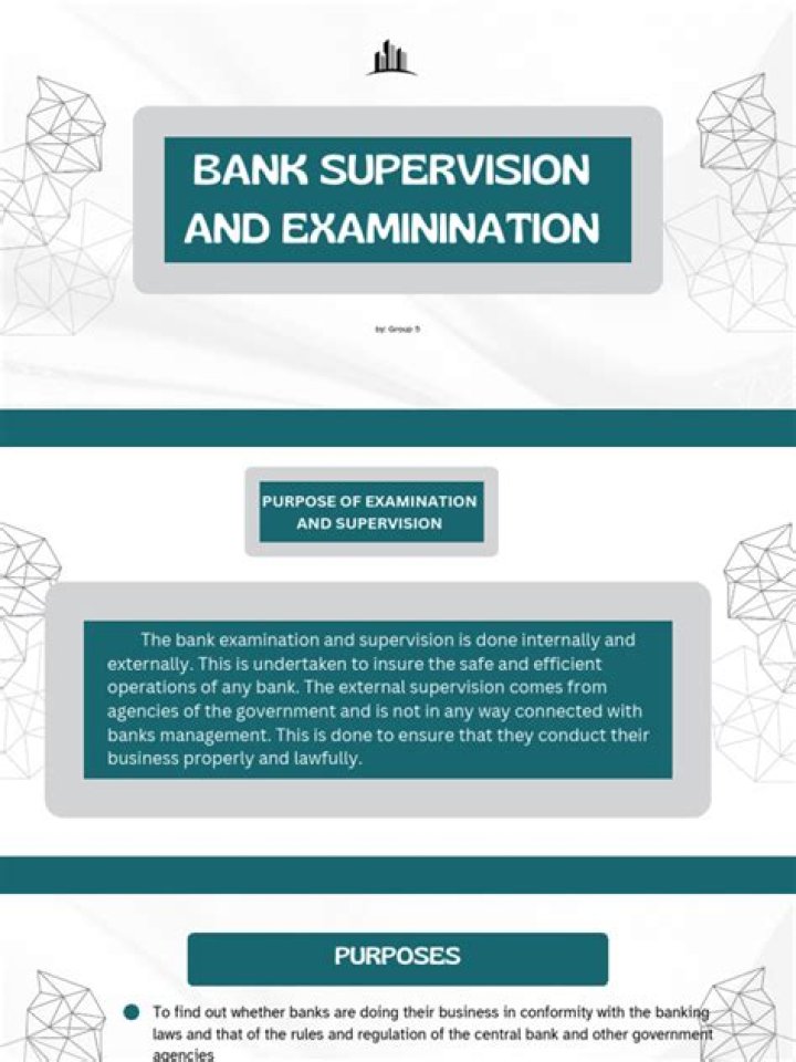What is the purpose of bank supervision and examination?