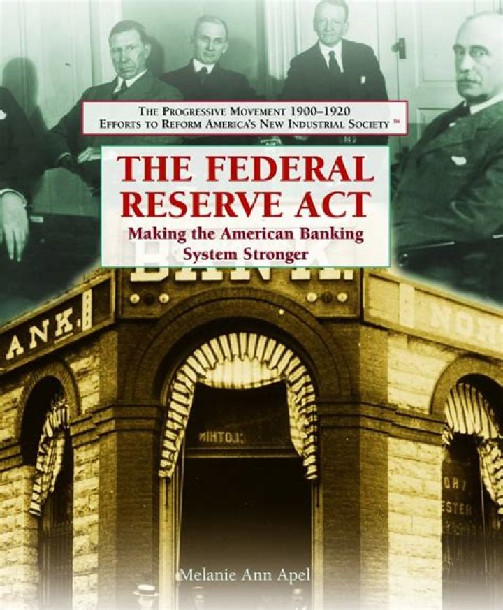 Why was the Federal Reserve bank created in 1913?